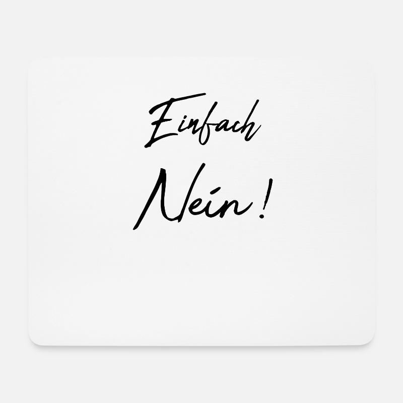 Einfach Nein - Nope - auf keinen Fall - Einfach ne - Mousepad (Querformat) - Weiß