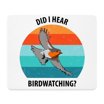 Bird Watching Bird Watching Birding Bird - Mouse Pad (horizontal) - white - Front