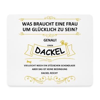 Was braucht eine Frau? Einen Dackel! - Mousepad (Querformat) - Weiß - Vorne