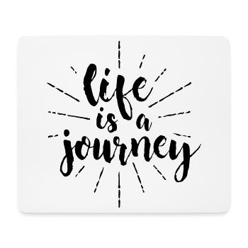 Life is a journey, schöne Sprüche - Mousepad (Querformat) - Weiß - Vorne