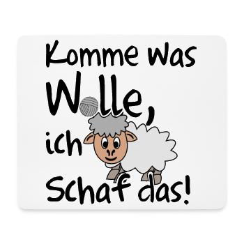 Komme was Wolle ich Schaf das. Lustiger Spruch - Mousepad (Querformat) - Weiß - Vorne