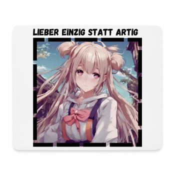 Lieber Einzig statt Artig - Mousepad (Querformat) - Weiß - Vorne
