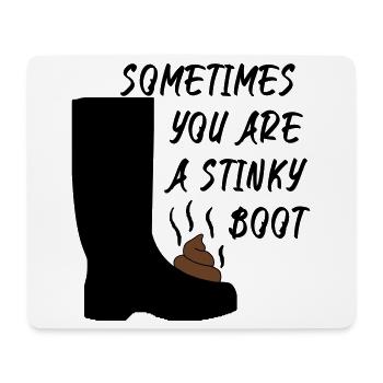 Sometimes you are a stinky boot - Mousepad (Querformat) - Weiß - Vorne