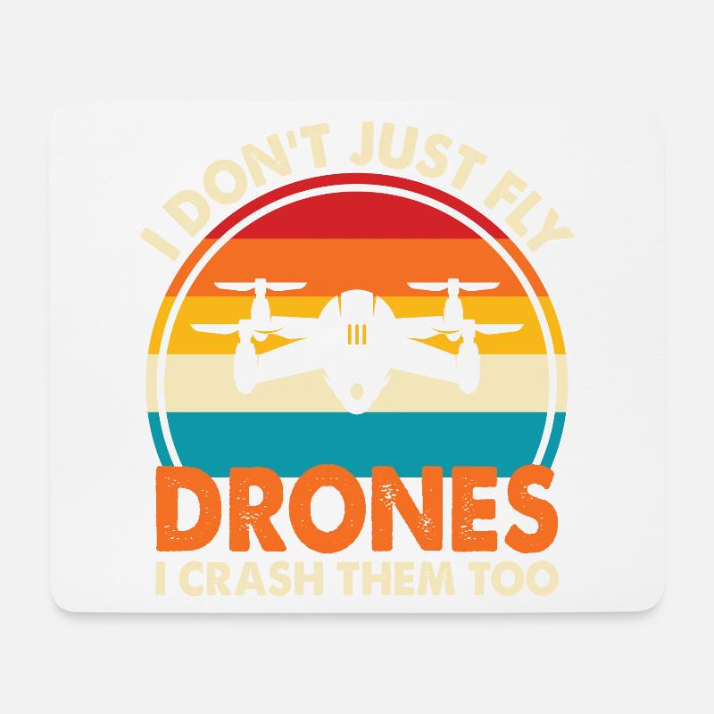 Je ne me contente pas de piloter des drones, je les écrase aussi - Tapis de souris (format paysage) - blanc