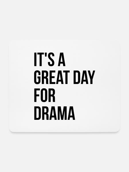 Drama Drama Drama - Mousepad (Querformat) - Weiß