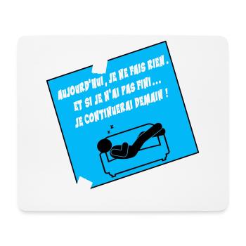Humoristisches Zitat auf blauem Sofa - Mousepad (Querformat) - Weiß - Vorne