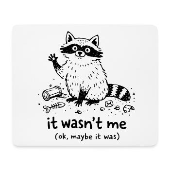 It Wasn’t Me Süßer Waschbär Spruch - Mousepad (Querformat) - Weiß - Vorne
