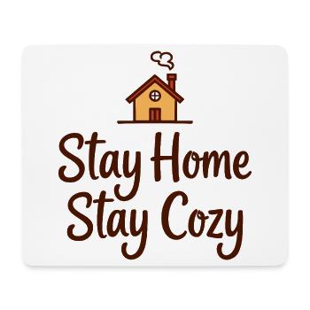 Stay Home Stay Cozy House Coziness - Mouse Pad (horizontal) - white - Front