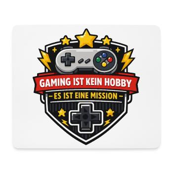 Gaming ist keine Hobby – Mission - Mousepad (Querformat) - Weiß - Vorne