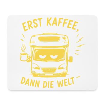 Erst Kaffee, Dann Die Welt - Mousepad (Querformat) - Weiß - Vorne