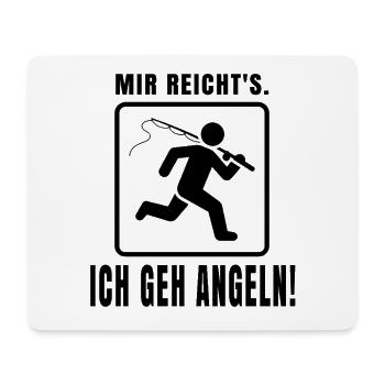 Angeln Spruch – Mir reicht's, ich geh angeln - Mousepad (Querformat) - Weiß - Vorne