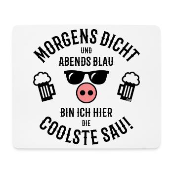 Morgens Dicht – Abends Blau – Hier Coolste Sau - Mousepad (Querformat) - Weiß - Vorne