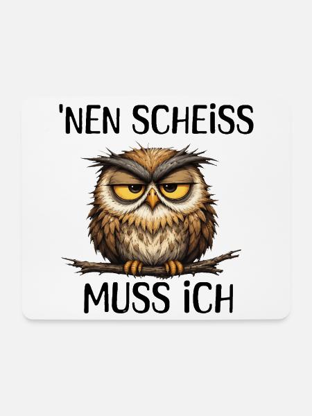 Nen Scheiss Muss Ich Genervte Eule - Mousepad (Querformat) - Weiß