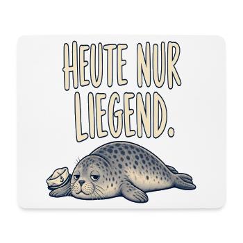 Heute nur liegend – entspannte Robbe - Mousepad (Querformat) - Weiß - Vorne