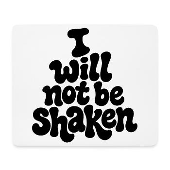 I_will_not_be_shaken - Mousepad (Querformat) - Weiß - Vorne