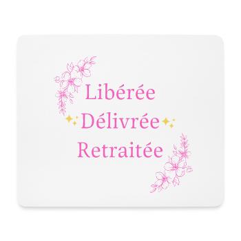 Libérée Délivrée Retraitée - Tapis de souris (format paysage) - blanc - Devant