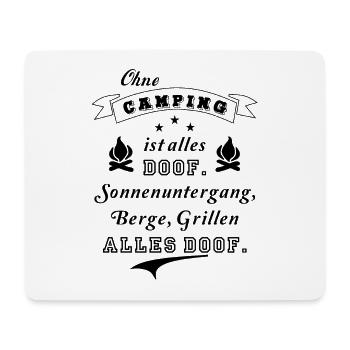 ohne camping ist alles doof berge - Mousepad (Querformat) - Weiß - Vorne
