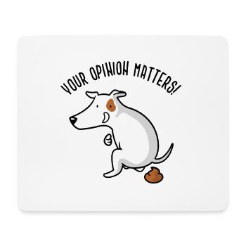 Your Opinion Matters - Mouse Pad (horizontal) - white - Front