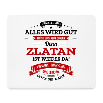 ALLES WIRD GUT, DIE LEGENDE ZLATAN IST DA - Mousepad (Querformat) - Weiß - Vorne