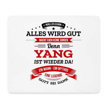 ALLES WIRD GUT, DIE LEGENDE YANG IST DA - Mousepad (Querformat) - Weiß - Vorne