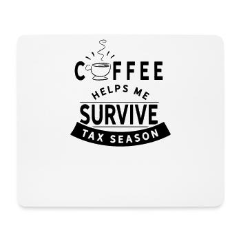 Coffee helps me survive the tax season - Mouse Pad (horizontal) - white - Front