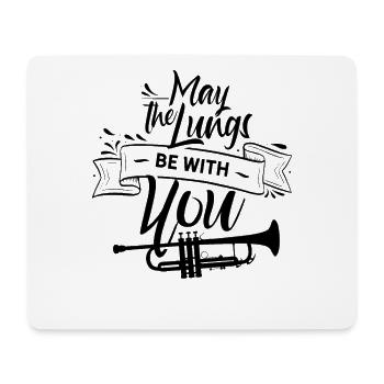 Mögen die Lungen mit dir sein - Trompete Trompeten - Mousepad (Querformat) - Weiß - Vorne