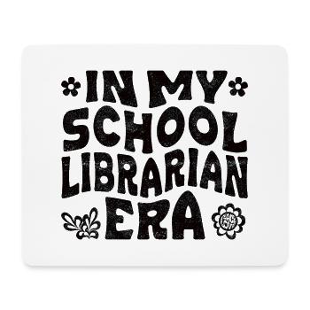 In my school librarian era - Mouse Pad (horizontal) - white - Front