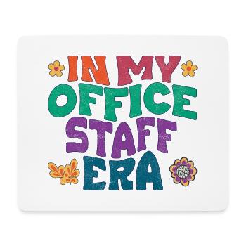 In my office staff era - Mouse Pad (horizontal) - white - Front