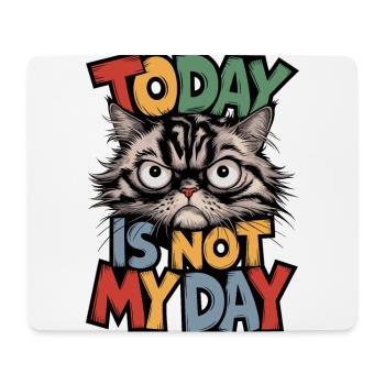 Angry Cat "Today Is Not My Day" Sarcastic Art - Mouse Pad (horizontal) - white - Front