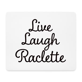 Live Laugh Raclette - Meme Drôle Fromage Raclette - Tapis de souris (format paysage) - blanc - Devant