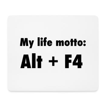 Life motto: Alt + F4 - Mousepad (Querformat) - Weiß - Vorne