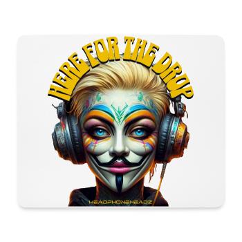 HERE FOR THE DROP – Cool he/she with Headphones! - Mouse Pad (horizontal) - white - Front