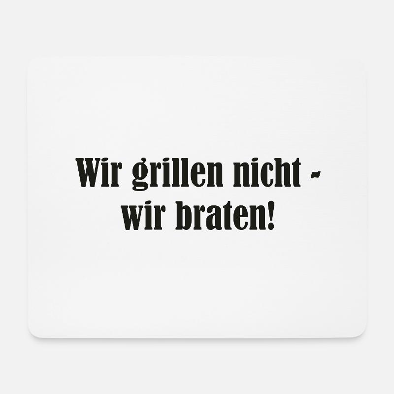 Wir grillen nicht - wir braten! - Mousepad (Querformat) - Weiß