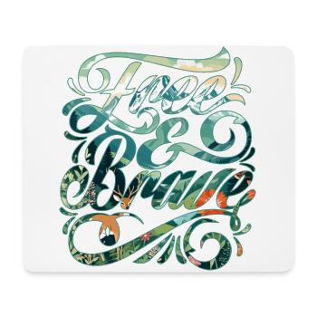 Libre et courageux 🍀 - Tapis de souris (format paysage) - blanc - Devant