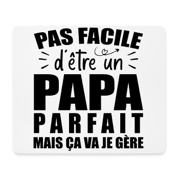 It's Not Easy To Be A Perfect Dad - Humor Dad - Mouse Pad (horizontal) - white - Front