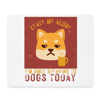 Grumpy Dog Shiba Inu - Leave me alone - Mousepad (Querformat) - Weiß - Vorne
