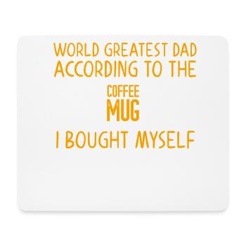 Humorous Father's Day Saying Funny Father - Mouse Pad (horizontal) - white - Front