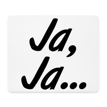 Ja, Ja... - Mousepad (Querformat) - Weiß - Vorne