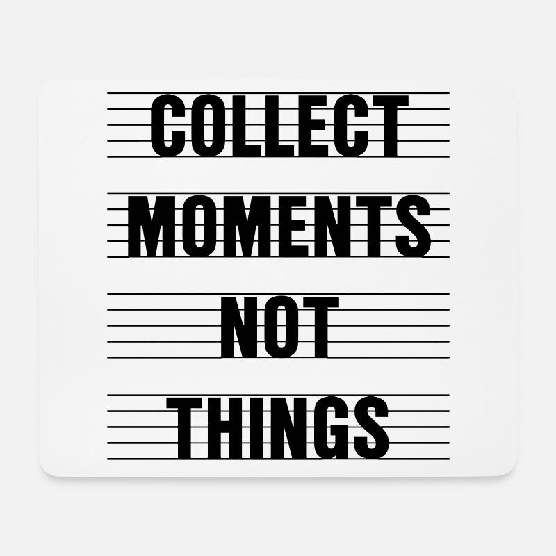 Collect moments not things - Mousepad (Querformat) - Weiß