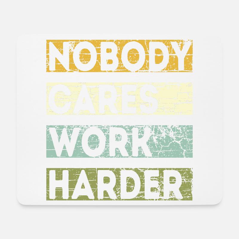 Niemand kümmert sich darum, härter zu arbeiten - Mousepad (Querformat) - Weiß