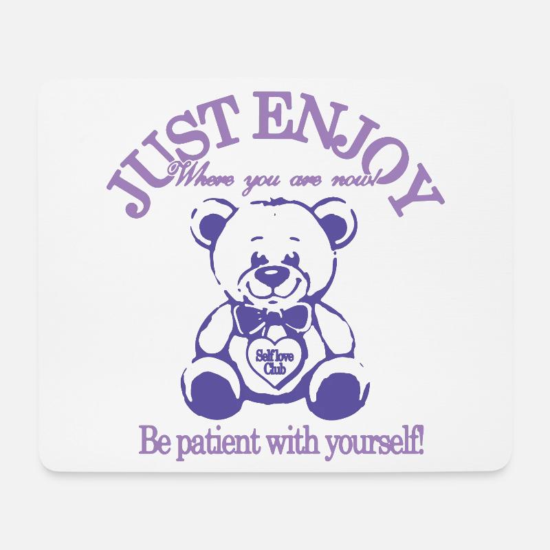 Just Enjoy – Beruhigender Teddybär - Mousepad (Querformat) - Weiß