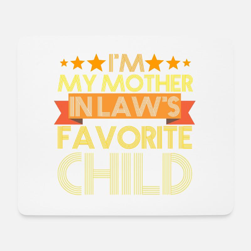 Ich bin das Lieblingskind meiner Schwiegermutter – lustige Familie - Mousepad (Querformat) - Weiß