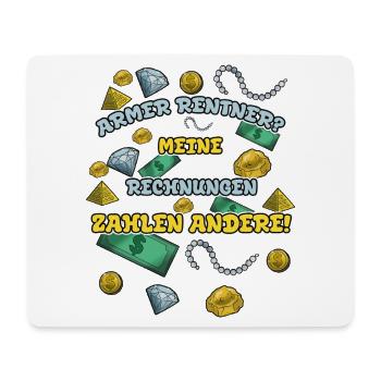 Armer Rentner? Meine Rechnungen zahlen andere! - Mousepad (Querformat) - Weiß - Vorne
