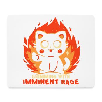 Brimming with Imminent Rage - Mouse Pad (horizontal) - white - Front