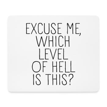 Excuse me, which level of hell - Mousepad (Querformat) - Weiß - Vorne