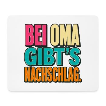 Bei Oma gibt’s Nachschlag. - Mousepad (Querformat) - Weiß - Vorne