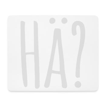 HÄ? - Pfälzer Dialekt - Rheinland Pfalz Spruch - Mousepad (Querformat) - Weiß - Vorne