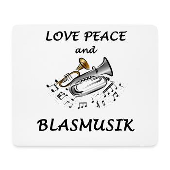 Love, Peace and Blasmusik - Mousepad (Querformat) - Weiß - Vorne