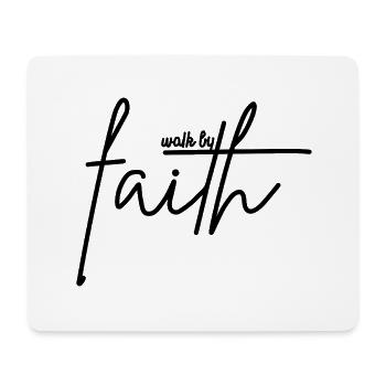 Walk by Faith - Mouse Pad (horizontal) - white - Front