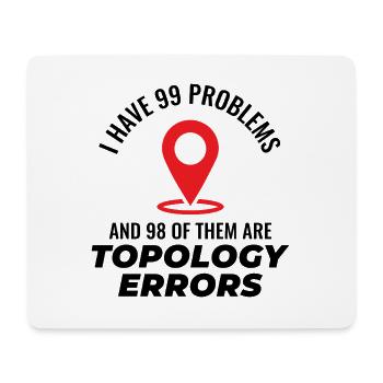 Topology Errors GIS Mapping Humor Cartography - Mouse Pad (horizontal) - white - Front